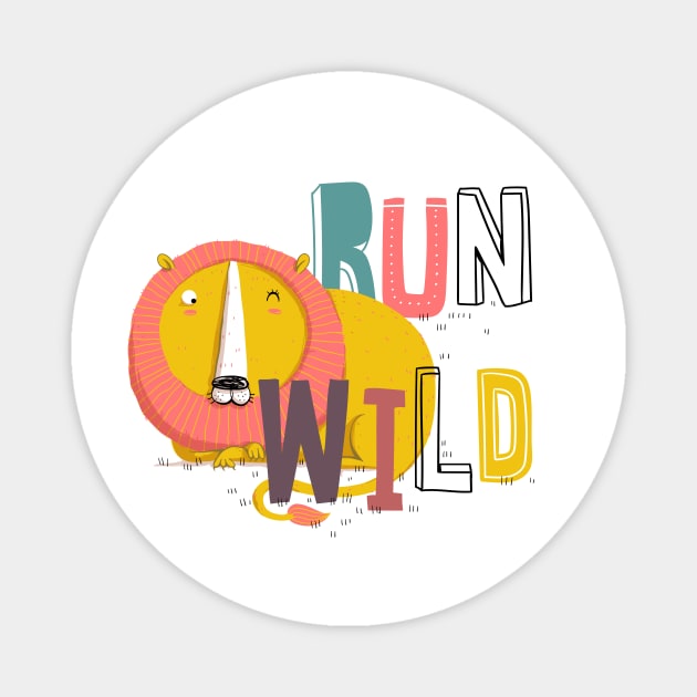 Run wild Magnet by 3antsinarow